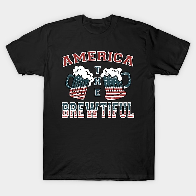 America The Brewtiful T-Shirt by joshp214